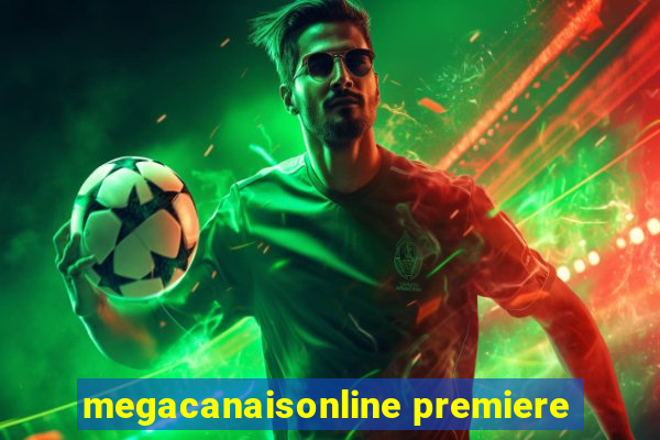 megacanaisonline premiere